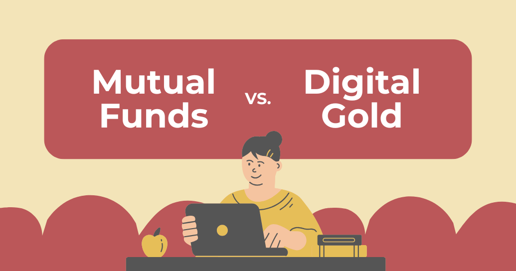 Mutual Funds vs. Digital Gold: Which is Better for Wealth Creation?