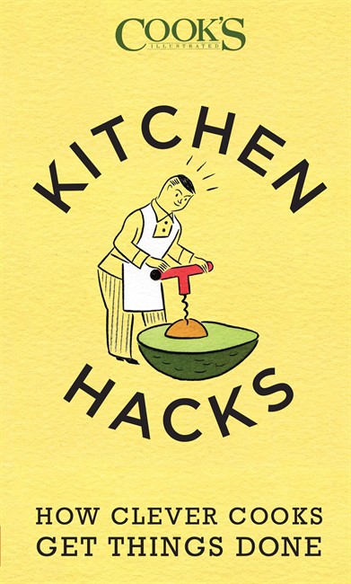 This image provided by America's Test Kitchen on Nov. 9, 2015 shows the cover of the book “Kitchen Hacks: How Clever Cooks Get Things Done.”.