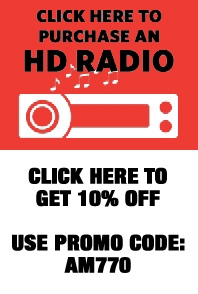 Click here to purchase an HD radio. Get 10% off with promo code: AM770