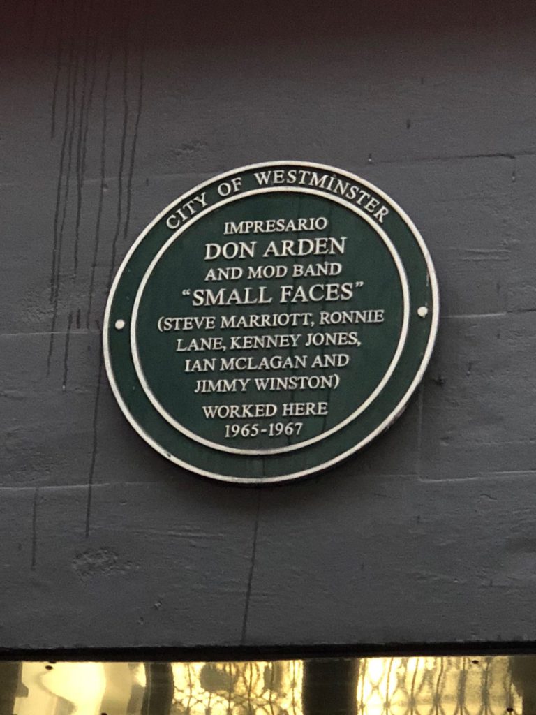 Carnaby Street was the site of many famous musical happenings in the 1960s. This plaque marks where the Small Faces had their rehearsal space.
