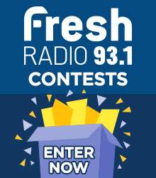 Fresh Radio 93.1 Contests - Enter Now