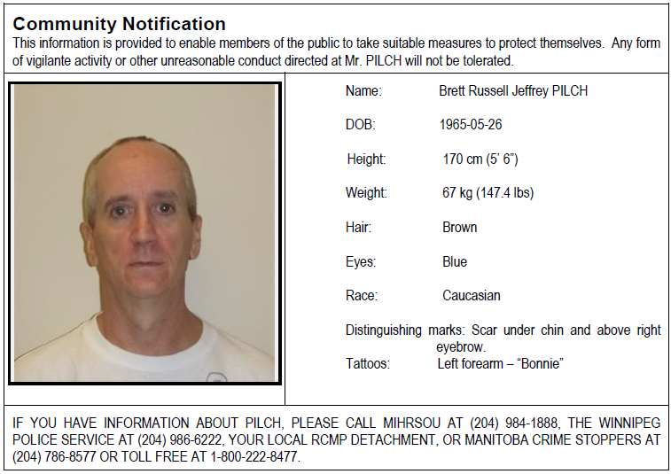 Authorities are warning the public about convicted sex offender Brett Russell Jeffrey Pilch, 55, who is considered at a high risk to re-offend and will likely be living in Winnipeg.