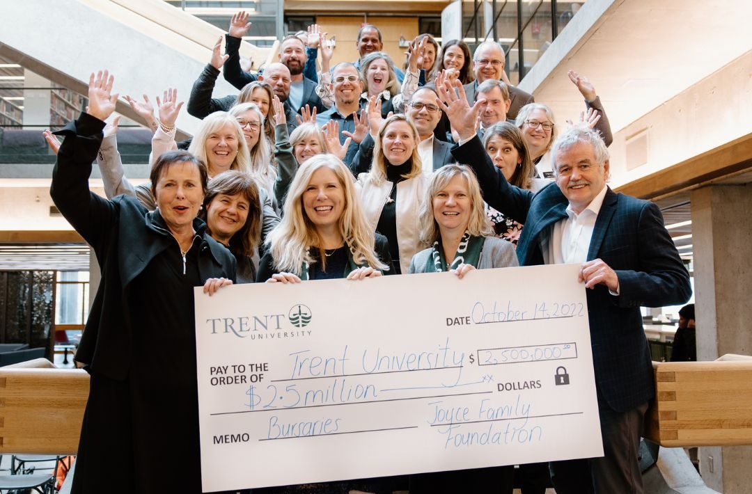 The Joyce Family Foundation announces the $2.5M gift to create Joyce Family Foundation Bursary to support Trent University undergraduate students who face socio-economic barriers to post-secondary education.